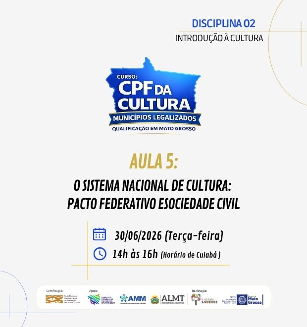 05.AULA 05 (30/06/2026): O SISTEMA NACIONAL DE CULTURA: PACTO FEDERATIVO E SOCIEDADE CIVIL